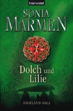 Dolch und Lilie / Highland-Saga Bd.4 - Marmen, Sonia
