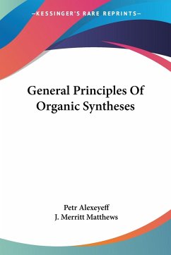 General Principles Of Organic Syntheses - Alexeyeff, Petr