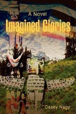 Imagined Glories - Nagy, Casey