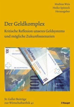 Der Geldkomplex - Weis, Mathias / Spitzeck, Heiko (Hrsg.)