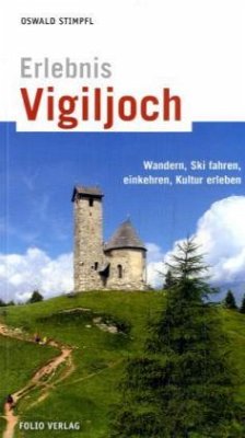 Erlebnis Vigiljoch - Stimpfl, Oswald