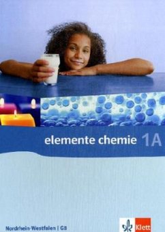 Elemente Chemie 1A. Klasse 7. Schülerbuch. Ausgabe Nordrhein-Westfalen für G8
