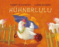 Hühnerlulu, Miniausgabe - Swoboda, Annette;Kuckero, Ulrike