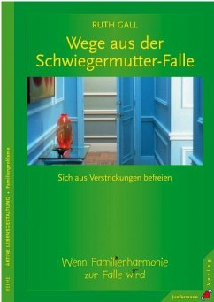 Wege aus der Schwiegermutter-Falle - Gall, Gerhard