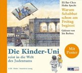 Die Kinder-Uni: Warum Schabbat schon am Freitag beginnt, 2 Audio-CDs
