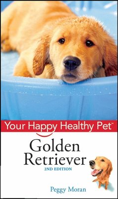 Golden Retriever: Your Happy Healthy Pet [With DVD] - Moran, Peggy