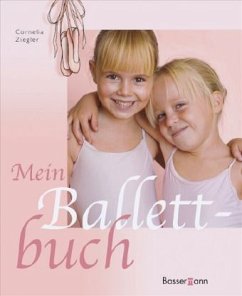 Mein Ballettbuch - Ziegler, Cornelia