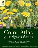 Color Atlas of Turfgrass Weeds: A Guide to Weed Identification and Control Strategies [With CD]