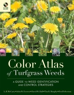 Color Atlas of Turfgrass Weeds - McCarty, L. B.;Everest, John W.;Hall, David W.