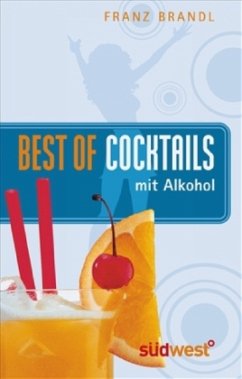 Best of Cocktails mit Alkohol - Brandl, Franz