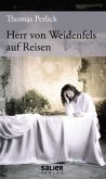 Herr von Weidenfels auf Reisen Herr von Weidenfels auf Reisen