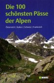 Die 100 schönsten Pässe der Alpen