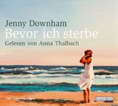 Bevor ich sterbe, 6 Audio-CDs - Downham, Jenny