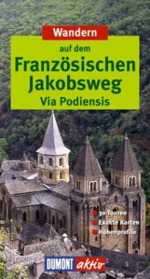 Wandern auf dem Französischen Jakobsweg - Via Podiensis - Wipper, Heinrich