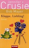 Klappe, Liebling!