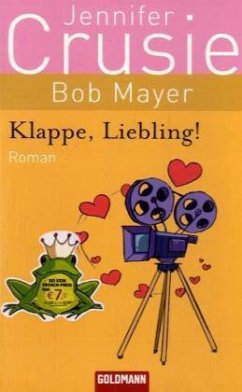 Klappe, Liebling! - Crusie, Jennifer; Mayer, Bob