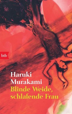 Blinde Weide, schlafende Frau - Murakami, Haruki