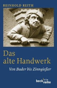 Das alte Handwerk - Reith, Reinhold (Hrsg.)