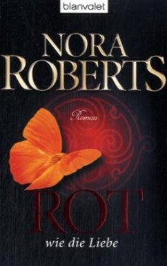 Rot wie die Liebe / Ring Trilogie Bd.3 - Roberts, Nora