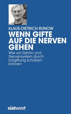 Wenn Gifte auf die Nerven gehen - Runow, Klaus-Dietrich