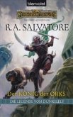 Der König der Orks / Die Legende vom Dunkelelf Bd.1