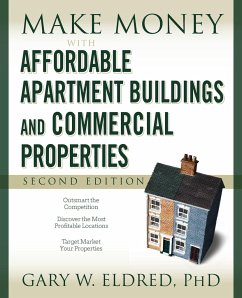 Make Money with Affordable Apartment Buildings and Commercial Properties - Eldred, Gary W