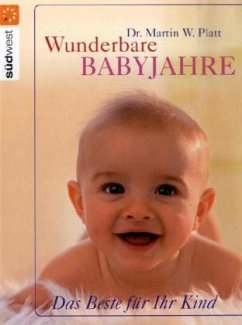 Wunderbare Babyjahre - Platt, Martin W.