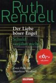 Der Liebe böser Engel & Schuld verjährt nicht / Inspector Wexford Bd.5-6