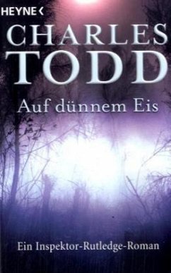 Auf dünnem Eis / Ein Inspektor-Rutledge-Roman - Todd, Charles