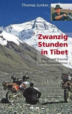 Zwanzig Stunden in Tibet - Junker, Thomas