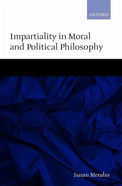 Impartiality in Moral and Political Philosophy - Mendus, Susan