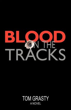 Blood on the Tracks - Grasty, Tom P.