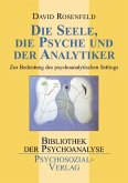 Die Seele, die Psyche und der Analytiker