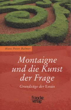 Montaigne und die Kunst der Frage - Balmer, Hans-Peter