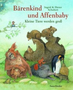 Bärenkind und Affenbaby - Schubert, Ingrid; Schubert, Dieter