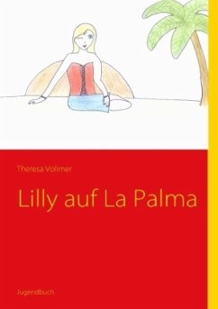Lilly auf La Palma - Vollmer, Theresa