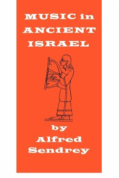 Music in Ancient Israel - Sendrey, Alfred