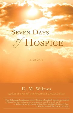 Seven Days of Hospice - Wilmes, D. M.