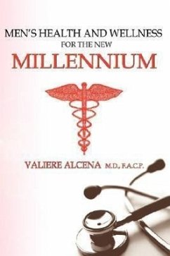 Men's Health and Wellness for the New Millennium - Alcena, Valiere