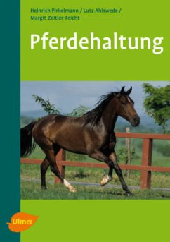 Pferdehaltung - Pirkelmann, Heinrich;Ahlswede, Lutz;Zeitler-Feicht, Margit H