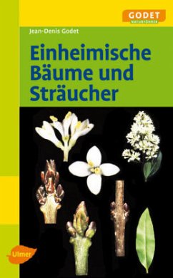 Einheimische Bäume und Sträucher - Godet, Jean-Denis