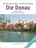Die Donau - Von Kelheim zum Schwarzen Meer