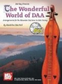 The Wonderful World of DAA: Arrangements for the Mountain Dulcimer in DAA Tuning [With CD]