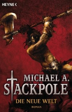 Die neue Welt - Stackpole, Michael A.