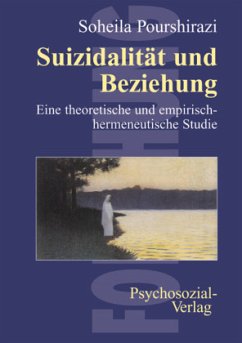 Suizidalität und Beziehung - Pourshirazi, Soheila