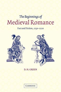 The Beginnings of Medieval Romance - Green, D. H.; D. H., Green