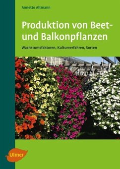 Produktion von Beet- und Balkonpflanzen - Altmann, Annette