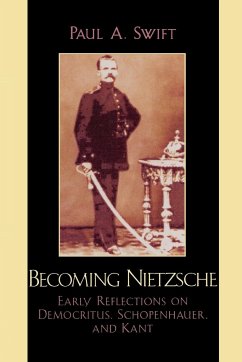 Becoming Nietzsche - Swift, Paul A.