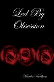 Led By Obsession