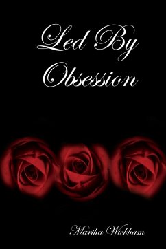 Led By Obsession - Wickham, Martha